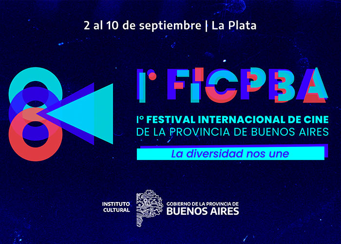 FICPBA - 1° FESTIVAL INTERNACIONAL DE CINE DE LA PROVINCIA DE BUENOS AIRES