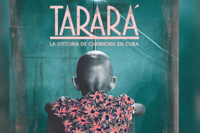 "TARARÁ, LA HISTORIA DE CHERNOBIL EN CUBA"