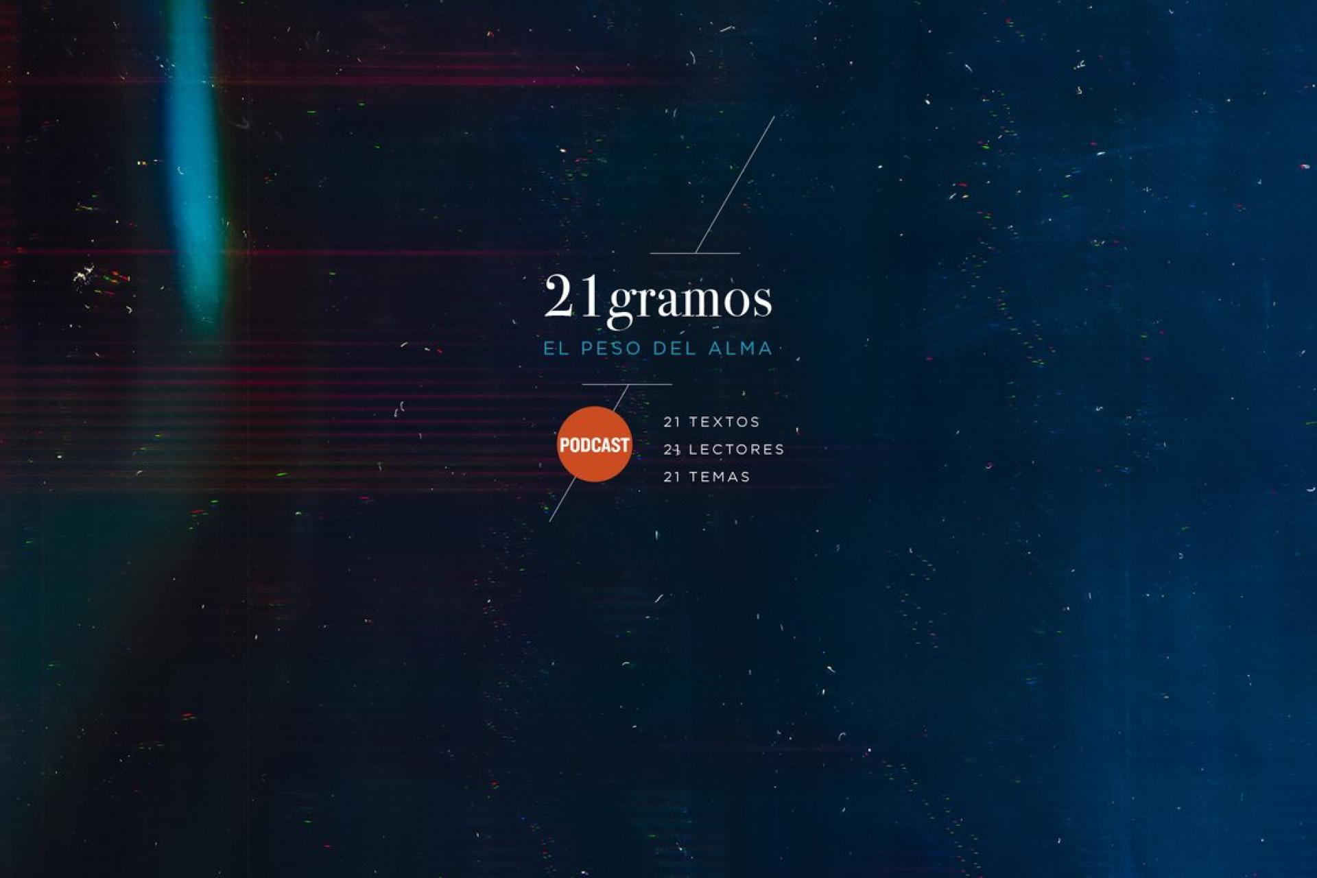 PODCAST: 21 GRAMOS